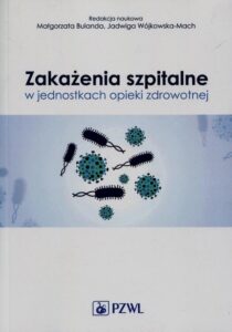 Okładka: Zakażenia szpitalne w jednostkach opieki zdrowotnej