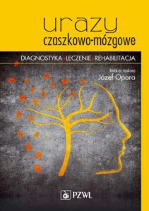 Okładka: Urazy czaszkowo-mózgowe. Diagnostyka - leczenie - rehabilitacja