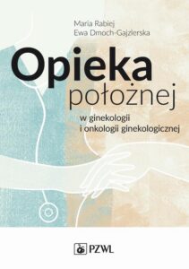 Okładka: Opieka położnej w ginekologii i onkologii ginekologicznej