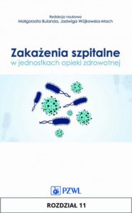 Okładka: Zakażenia szpitalne w jednostkach opieki zdrowotnej. Rozdział 11. Ochrona zdrowia personelu medycznego