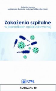 Okładka: Zakażenia szpitalne w jednostkach opieki zdrowotnej. Rozdział 10. Rola służb pomocniczych w kontroli zakażeń szpitalnych
