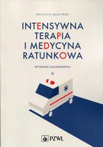 Okładka: Intensywna terapia i medycyna ratunkowa. Wybrane zagadnienia