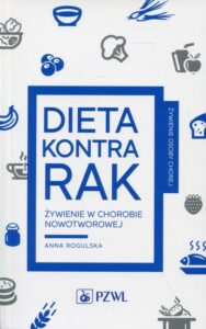Okładka: Dieta kontra rak. Żywienie w chorobie nowotworowej