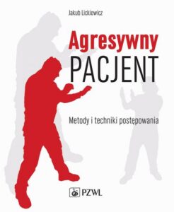 Okładka: Agresywny pacjent. Metody i techniki postępowania