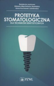 Okładka: Protetyka stomatologiczna dla techników dentystycznych