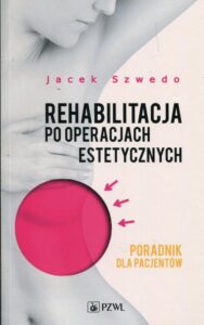 Okładka: Rehabilitacja po operacjach estetycznych. Poradnik dla pacjentów