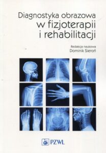 Okładka: Diagnostyka obrazowa w fizjoterapii i rehabilitacji
