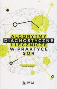 Okładka: Algorytmy diagnostyczne i lecznicze w praktyce SOR
