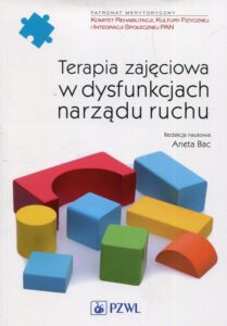 Okładka: Terapia zajęciowa w dysfunkcjach narządu ruchu