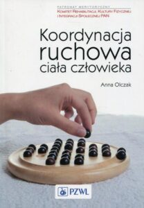Okładka: Koordynacja ruchowa ciała człowieka. Ocena funkcjonalna i leczenie ruchem