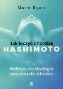 Okładka: Jak leczyć chorobę Hashimoto