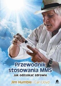 Okładka: Przewodnik stosowania MMS. Jak odzyskać zdrowie