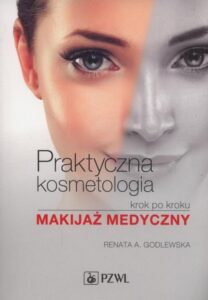 Okładka: Praktyczna kosmetologia krok po kroku. Makijaż medyczny
