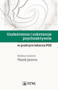 Okładka: Uzależnienia i substancje psychoaktywne. w praktyce lekarza POZ