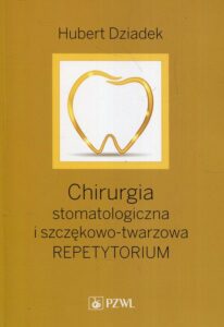 Okładka: Chirurgia stomatologiczna i szczękowo-twarzowa. Repetytorium. Podręcznik dla kandydatów do LDEK