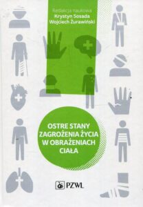 Okładka: Ostre stany zagrożenia życia w obrażeniach ciała