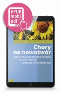 Okładka: Chory na nowotwór. Kompendium postępowania w wybranych sytuacjach klinicznych