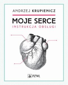 Okładka: Moje serce. Instrukcja obsługi