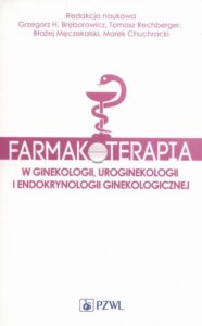 Okładka: Farmakoterapia w ginekologii, uroginekologii i endokrynologii ginekologicznej