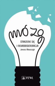 Okładka: Mózg – starzenie się i neurodegeneracja