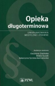 Okładka: Opieka długoterminowa. Uwarunkowania medyczne i prawne