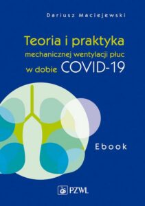 Okładka: Teoria i praktyka mechanicznej wentylacji płuc w dobie COVID-19. Ebook