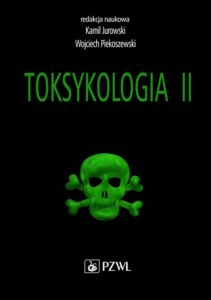 Okładka: Toksykologia. TOM 2. Toksykologia szczegółowa i stosowana