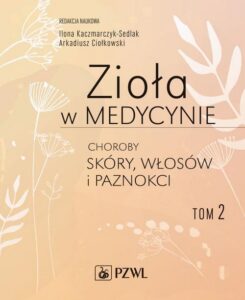 Okładka: Zioła w medycynie. Choroby skóry, włosów i paznokci tom 2