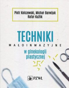 Okładka: Techniki małoinwazyjne w ginekologii plastycznej