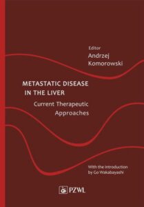 Okładka: Metastatic Disease in the Liver - Current Therapeutic Approaches