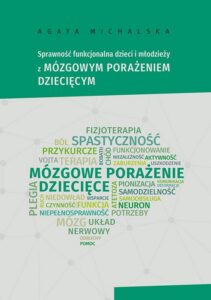 Okładka: Sprawność funkcjonalna dzieci i młodzieży z mózgowym porażeniem dziecięcym