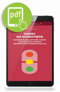 Okładka: Chory na nowotwór interakcje analgetyków i leków stosowanych w terapii objawów współtowarzyszących