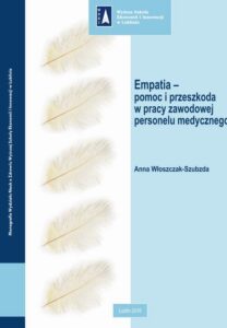 Okładka: Empatia – pomoc i przeszkoda w pracy zawodowej personelu medycznego