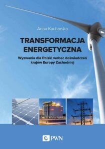 Okładka: Transformacja energetyczna. Wyzwania dla Polski wobec doświadczeń krajów Europy Zachodniej