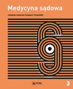 Okładka: Medycyna sądowa Tom 3. Opiniowanie i kliniczna medycyna sądowa