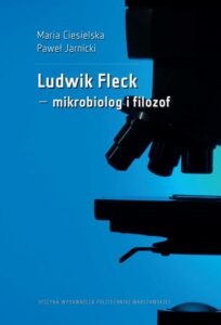 Okładka: Ludwik Fleck – mikrobiolog i filozof