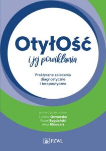 Okładka: Otyłość i jej powikłania. Praktyczne zalecenia diagnostyczne i terapeutyczne