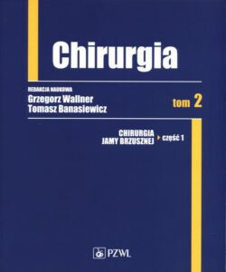Okładka: Chirurgia. Tom 2. Chirurgia jamy brzusznej część 1