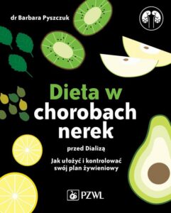 Okładka: Dieta w chorobach nerek przed dializą. Jak ułożyć i kontrolować swój plan żywieniowy