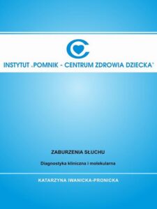 Okładka: Zaburzenia słuchu. Diagnostyka kliniczna i molekularna.