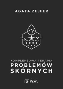 Okładka: Kompleksowa terapia problemów skórnych. Podejście interdyscyplinarne