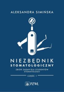 Okładka: Niezbędnik stomatologiczny. Zbiór zadań dla studentów stomatologii. Część 1