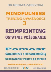 Okładka: Reimprinting. Ostatnie pożegnanie. Pomost świadomości z podświadomością. Uzdrawianie traumy po stracie.