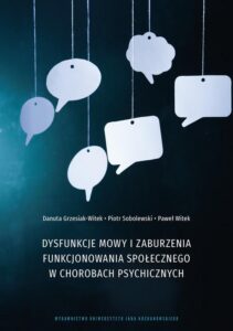 Okładka: Dysfunkcje mowy i zaburzenia funkcjonowania społecznego w chorobach psychicznych