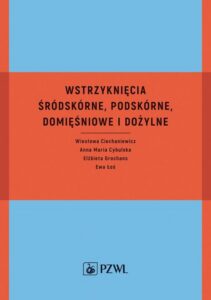 Okładka: Wstrzyknięcia śródskórne, podskórne, domięśniowe i dożylne