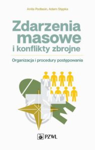 Okładka: Zdarzenia masowe i konflikty zbrojne. Organizacja i procedury postępowania