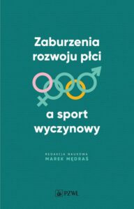 Okładka: Zaburzenia rozwoju płci a sport wyczynowy