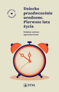 Okładka: Dziecko przedwcześnie urodzone. Pierwsze lata życia