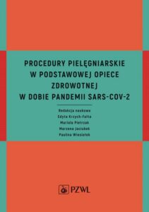 Okładka: Procedury pielęgniarskie w Podstawowej Opiece Zdrowotnej w dobie pandemii SARS-CoV-2