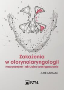 Okładka: Zakażenia w otorynolaryngologii. Nowoczesne i aktualne postępowanie